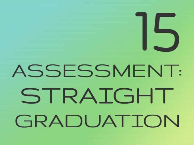 15 - Assessment: Straight Graduation